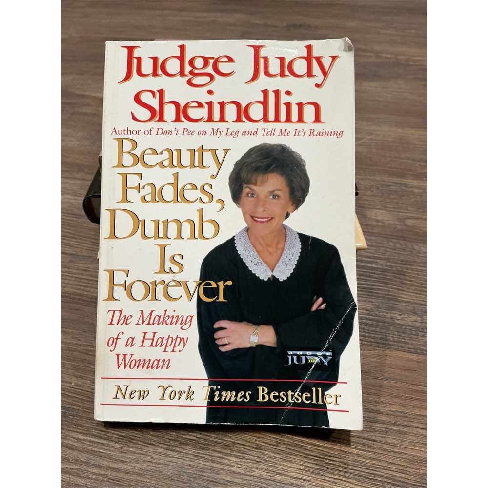 Judge Judy Sheindlin: Beauty Fades, Dumb is Forever The Making Of A Happy Woman